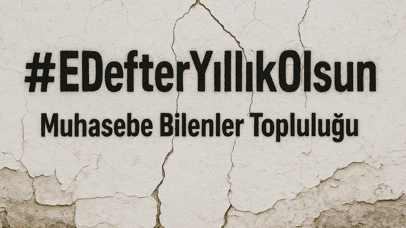 E-Defter Yıllık mı Oluyor? 2026 Berat Yükleme Takviminde Sürpriz
